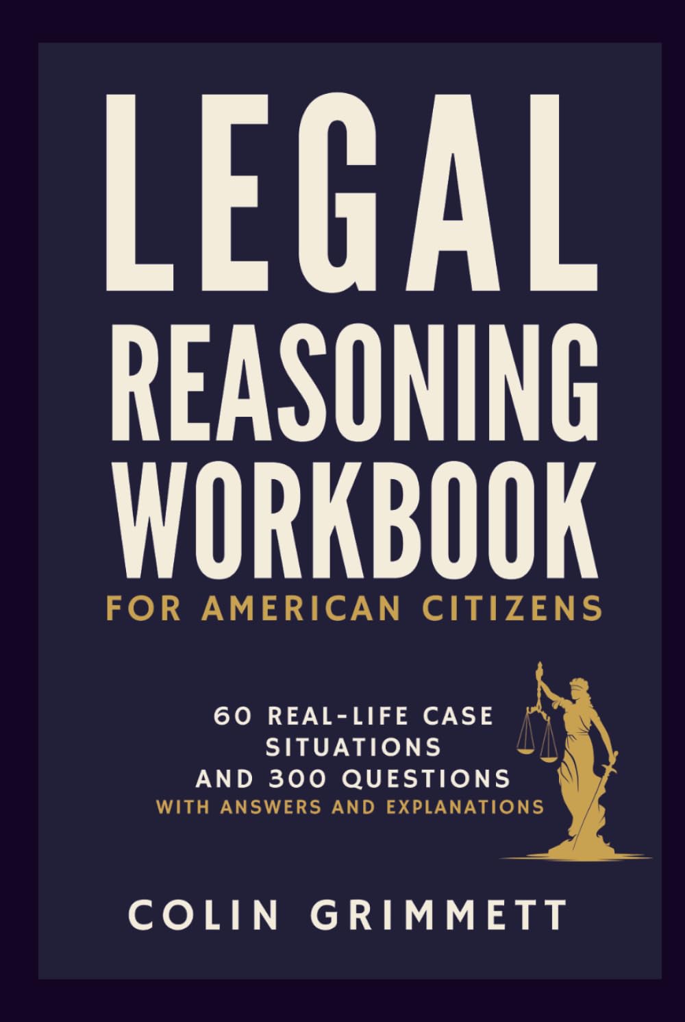 ler totalmente Legal Reasoning Workbook For American Citizens: 60 Real-Life Case Situations and 300 Questions With Answers and Explanations (American Law Essentials)