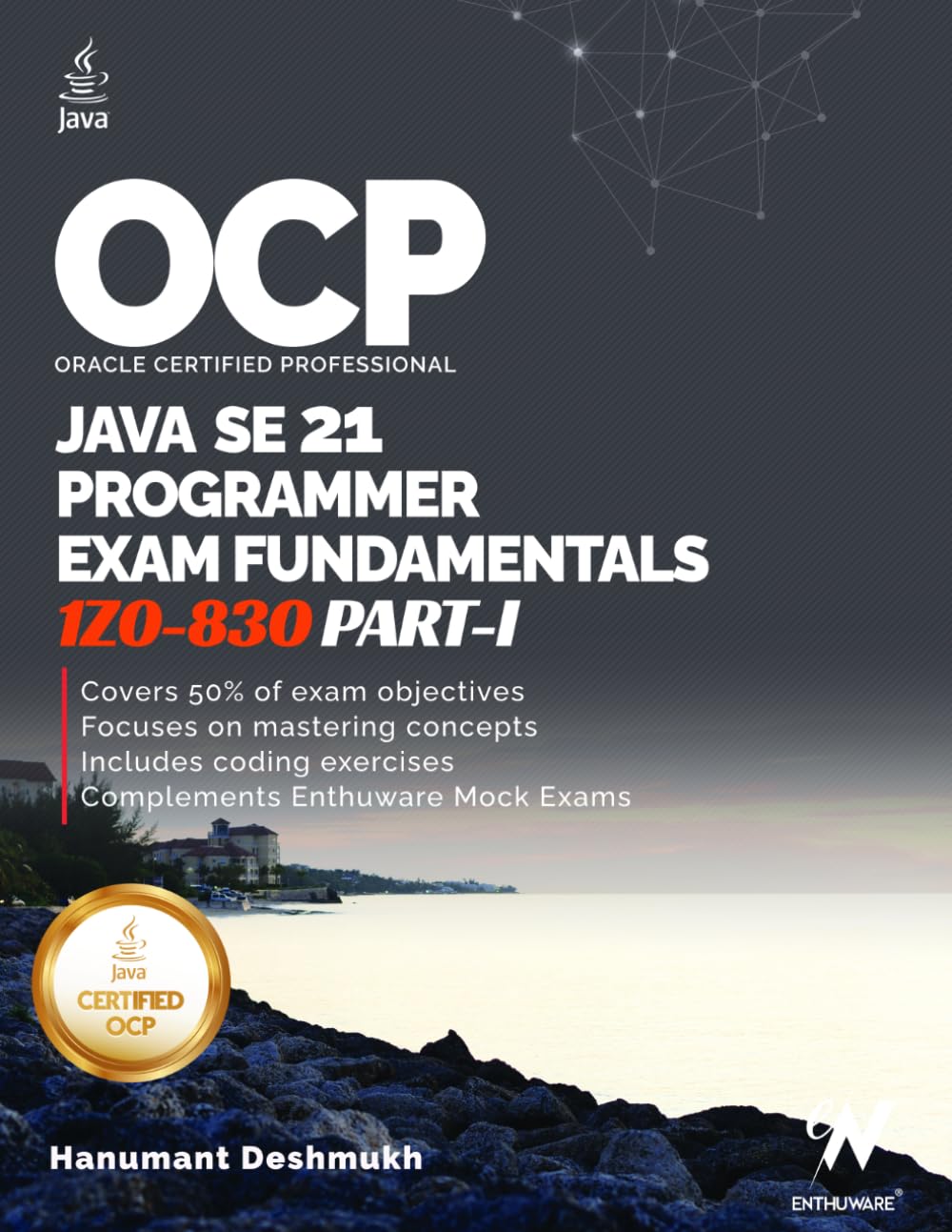 OCP Java 21 Programmer Certification Fundamentals Part 1: 1Z0-830 Study Guide (OCP Java 21 Programmer Certification Exam Fundamentals Study Guide) baixar o livro de graça