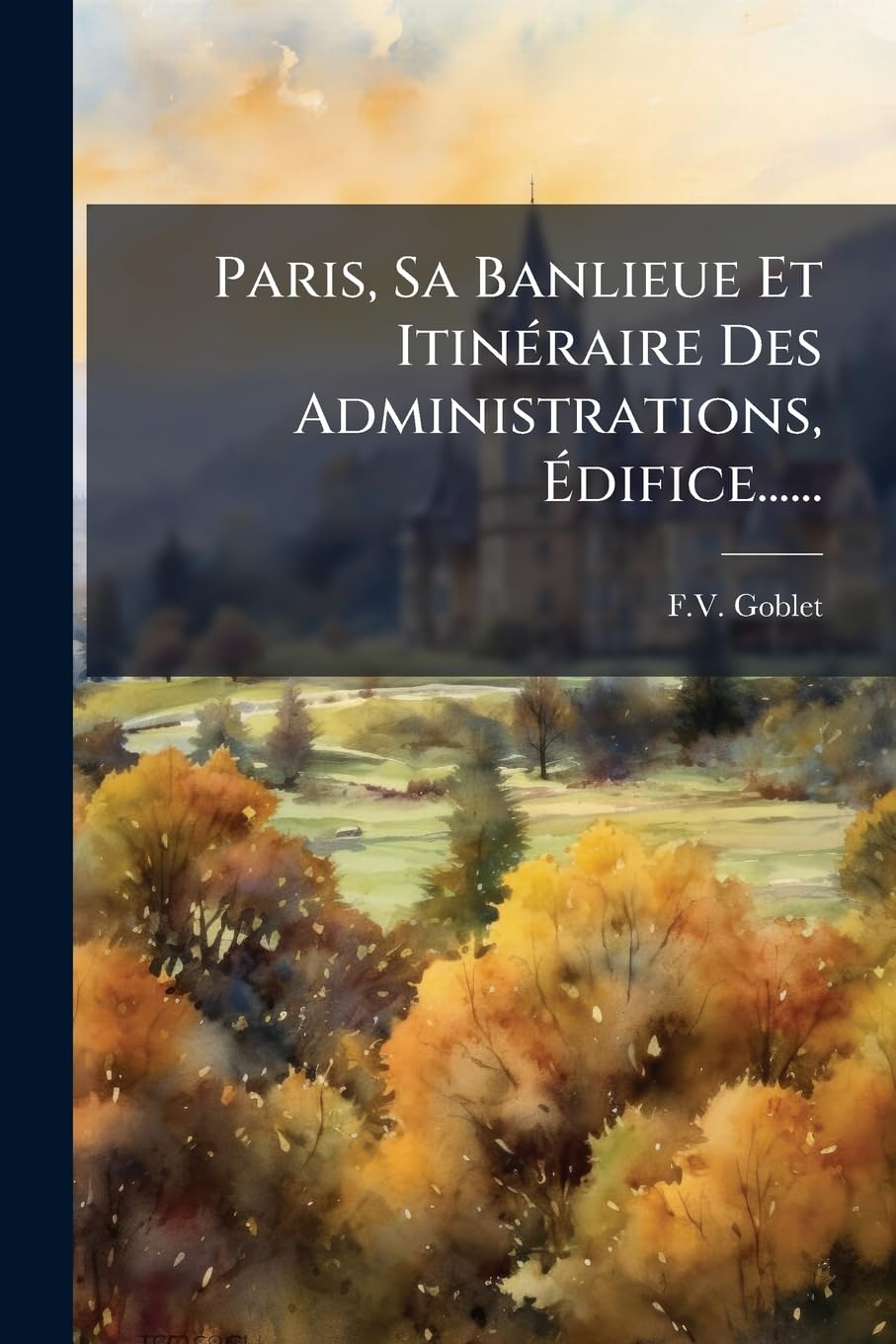 Paris, Sa Banlieue Et Itinéraire Des Administrations, Édifice...... baixar livro de graça