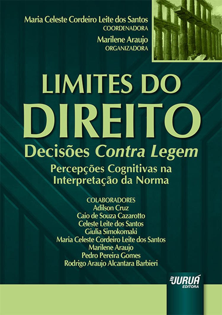 ler totalmente Limites do Direito - Decisões Contra Legem: Percepções Cognitivas na Interpretação da Norma