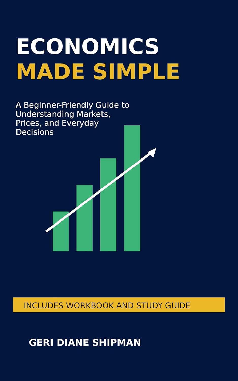 Microeconomics Made Simple: A Beginner-Friendly Guide to Understanding Markets, Prices, and Everyday Decisions, Includes Workbook and Study Guide (Economics Made Simple Series) (English Edition) baixar o livro de graça