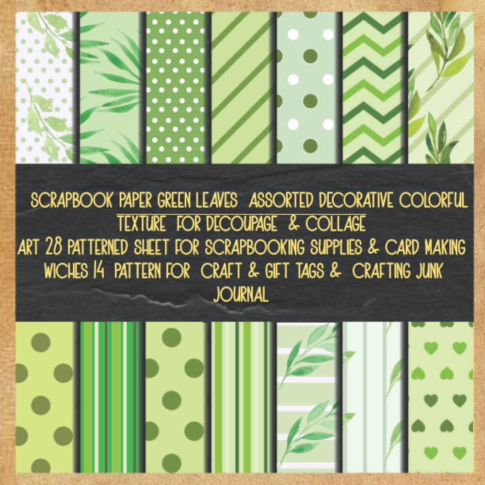 scrapbook paper green leaves assorted decorative colorful texture for decoupage & collage art 28 patterned sheet for scrapbooking supplies & card... craft & gift tags & crafting junk journal baixar livro de graça