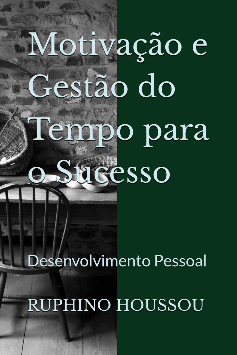 Motivação e Gestão do Tempo para o Sucesso: Desenvolvimento Pessoal baixar livro de graça