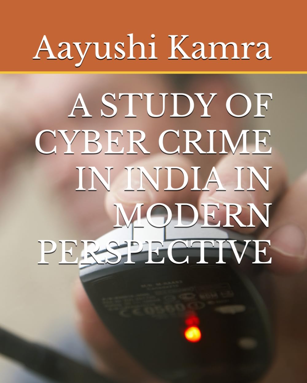 ler totalmente A STUDY OF CYBER CRIME IN INDIA IN MODERN PERSPECTIVE