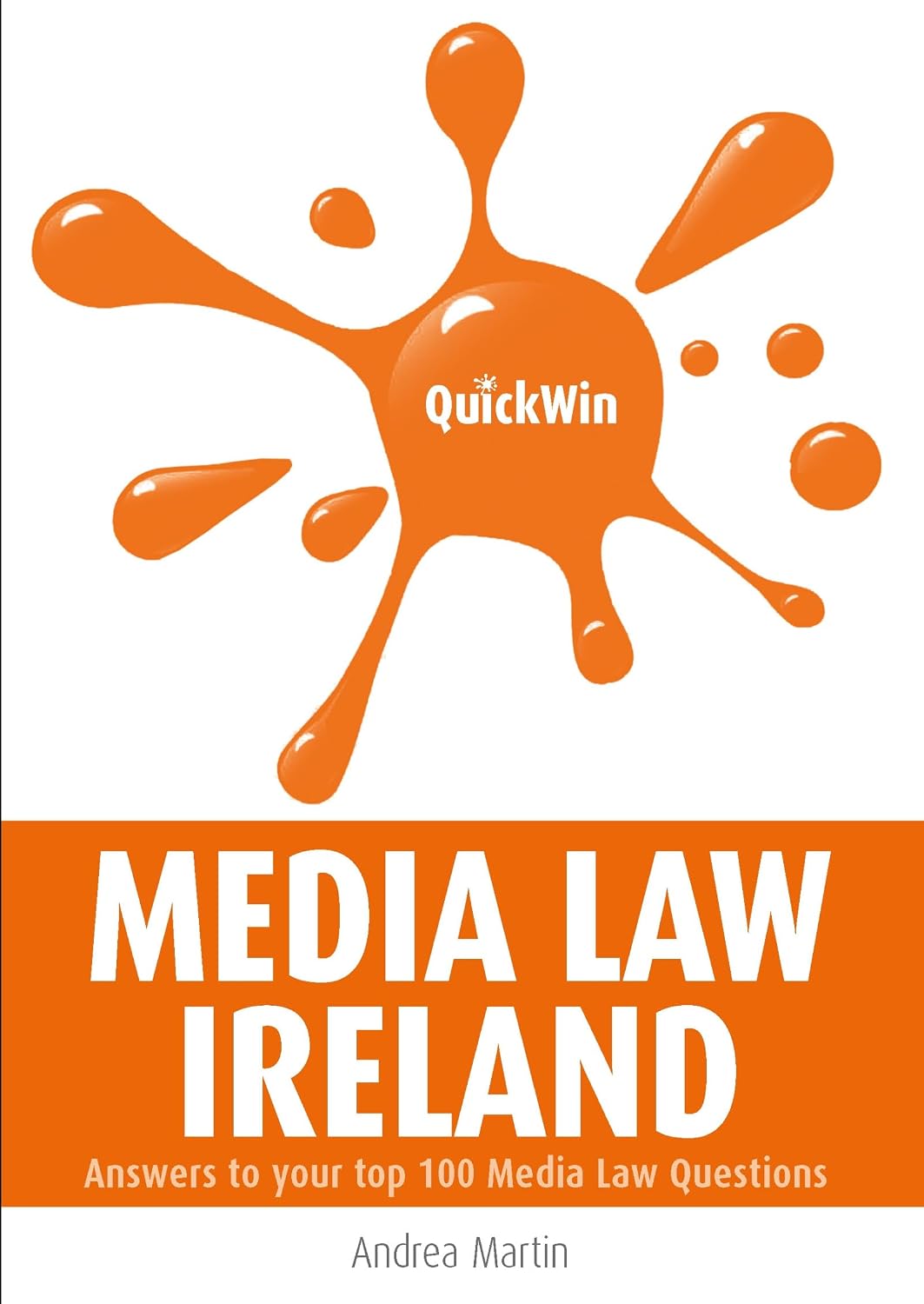 ler totalmente Quick Win Media Law Ireland: Answers to your top 100 Media Law questions (English Edition)