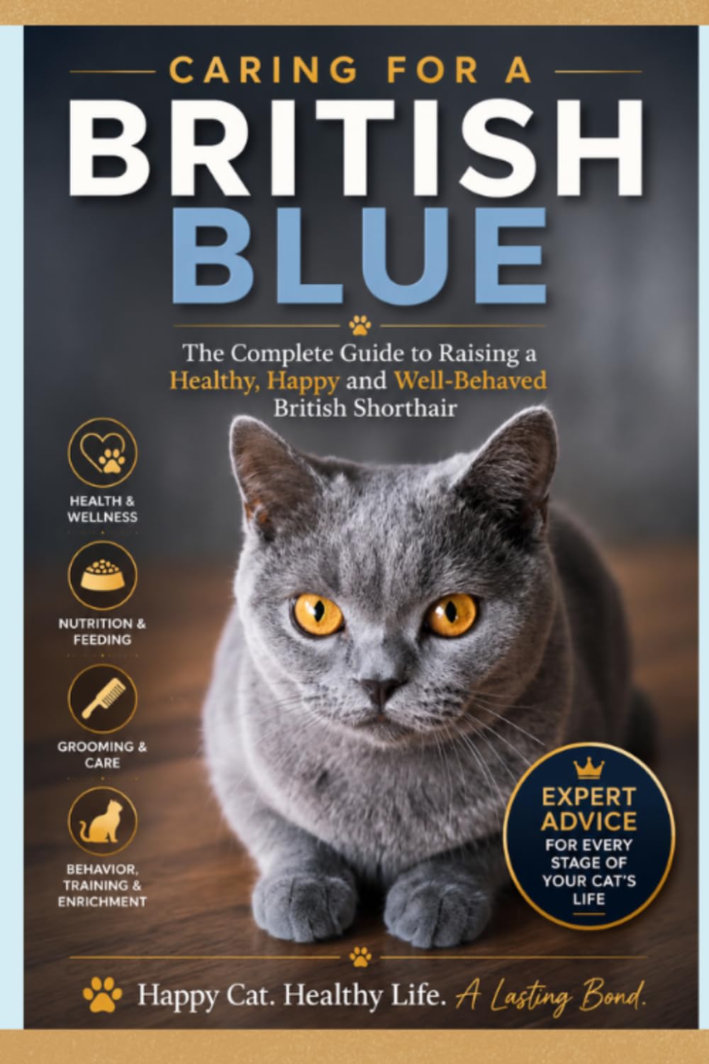 Caring for a British Blue: The Complete Guide to Raising a Healthy, Happy, and Well-Behaved British Shorthair baixar livro de graça