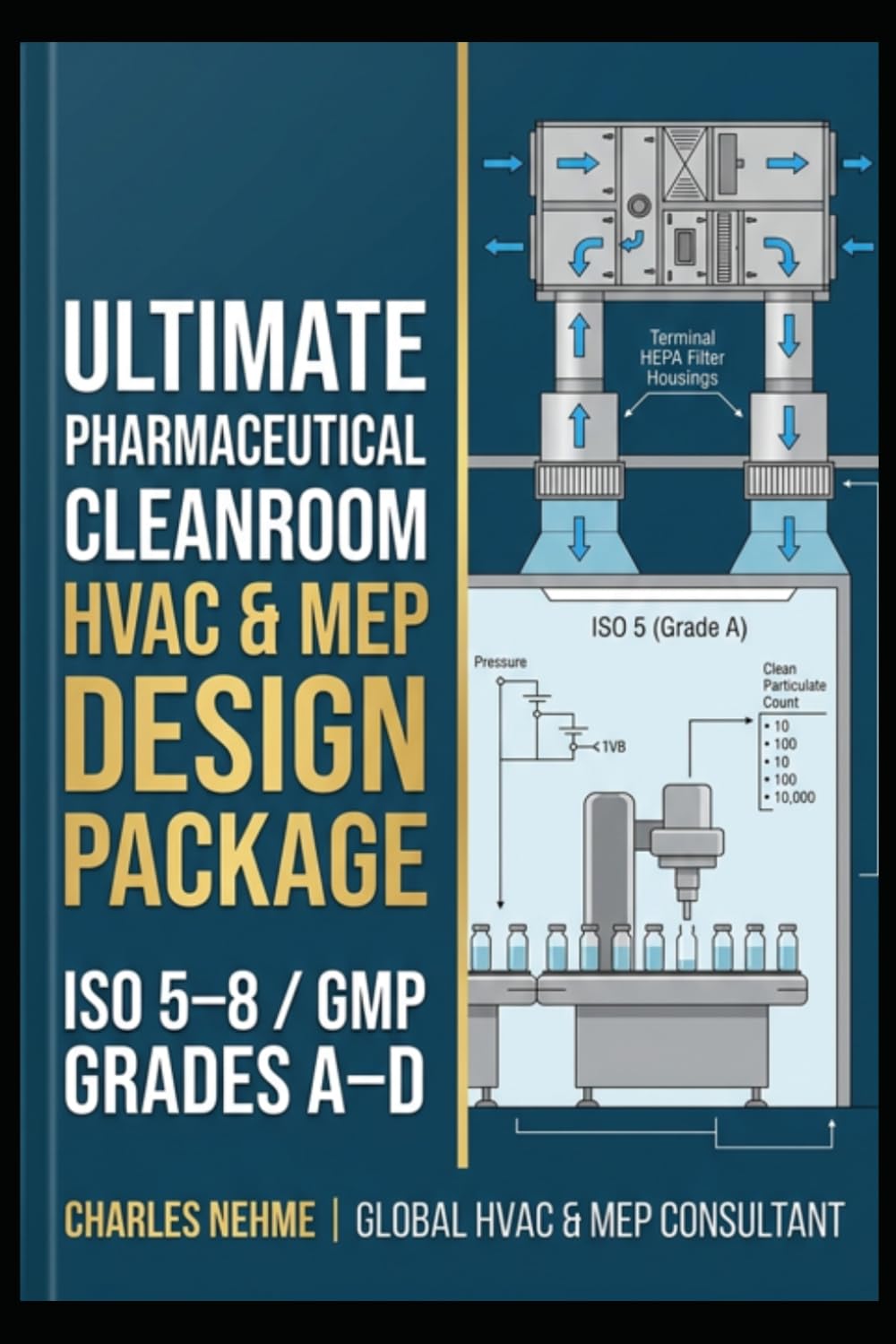 ler totalmente Ultimate Pharmaceutical Cleanroom HVAC & MEP Design Package (ISO 5-8 / GMP Grades A-D): The complete turnkey engineering template set, room-by-room... flow schemas for pharmaceutical facilities.