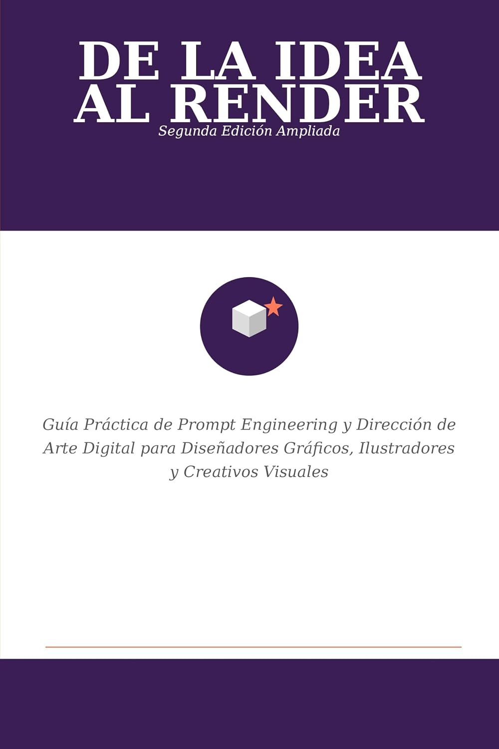 ler totalmente DE LA IDEA AL RENDER: Guía Práctica de Prompt Engineering y Dirección de Arte Digital para Diseñadores Gráficos, Ilustradores y Creativos Visuales (Spanish Edition)