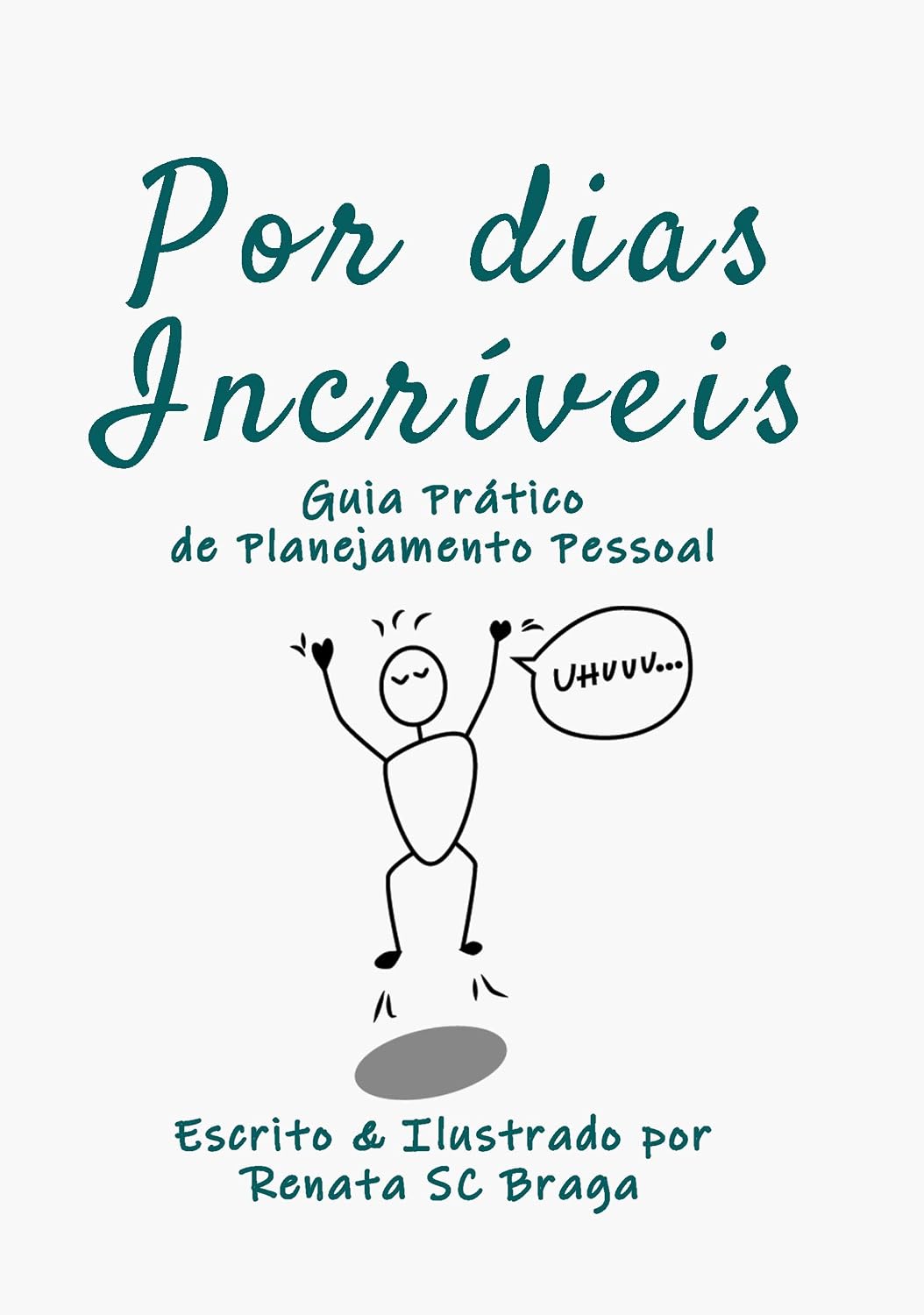 Por dias incríveis: Guia Prático de Planejamento Pessoal baixar livro de graça