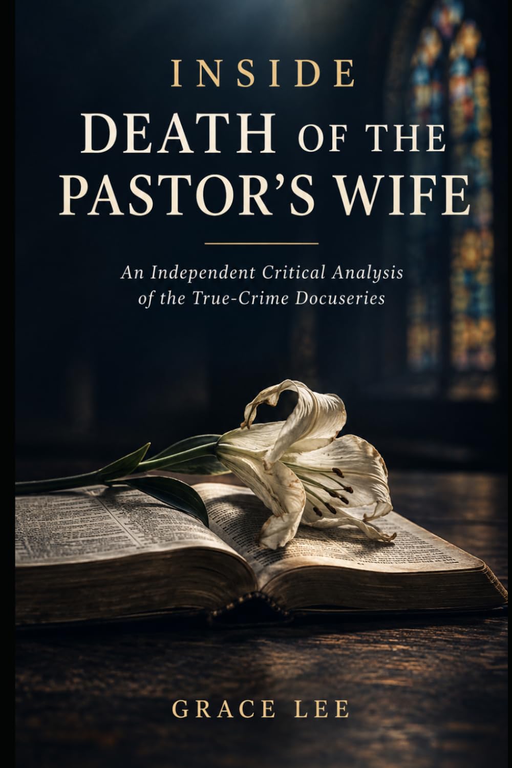 Inside Death of the Pastor’s Wife: An Independent Critical Analysis of the True-Crime Docuseries baixar livro de graça