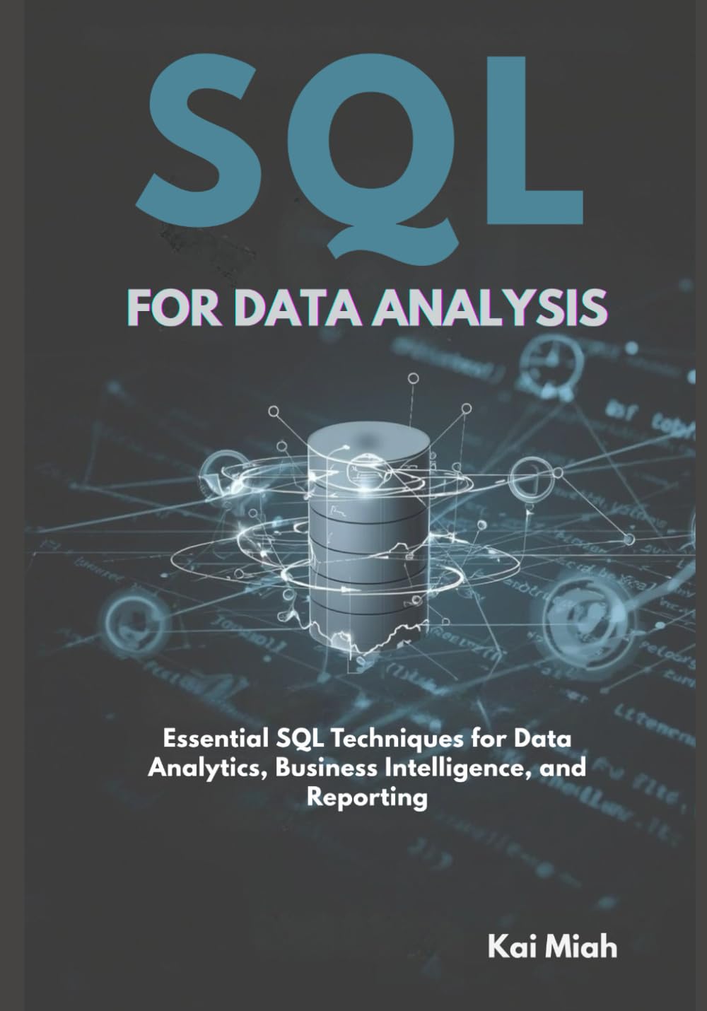 SQL for Data Analysis: Essential SQL Techniques for Data Analytics, Business Intelligence, and Reporting baixar livro de graça