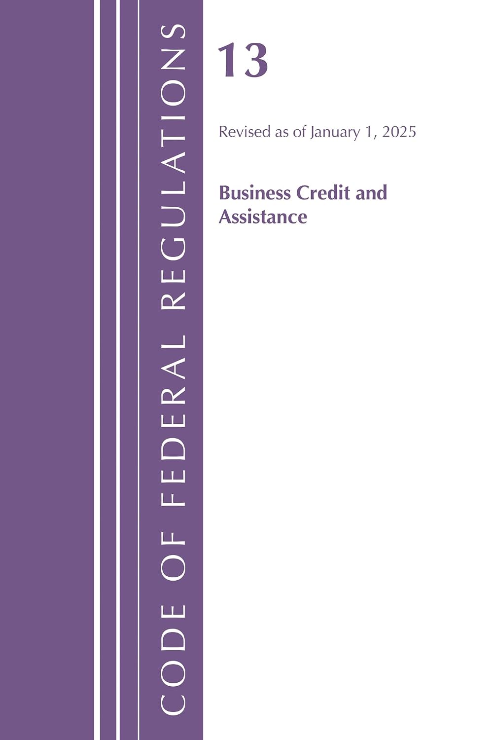 capítulo por capítulo baixar Code of Federal Regulations, Title 13 Business Credit and Assistance, Revised as of January 1, 2024