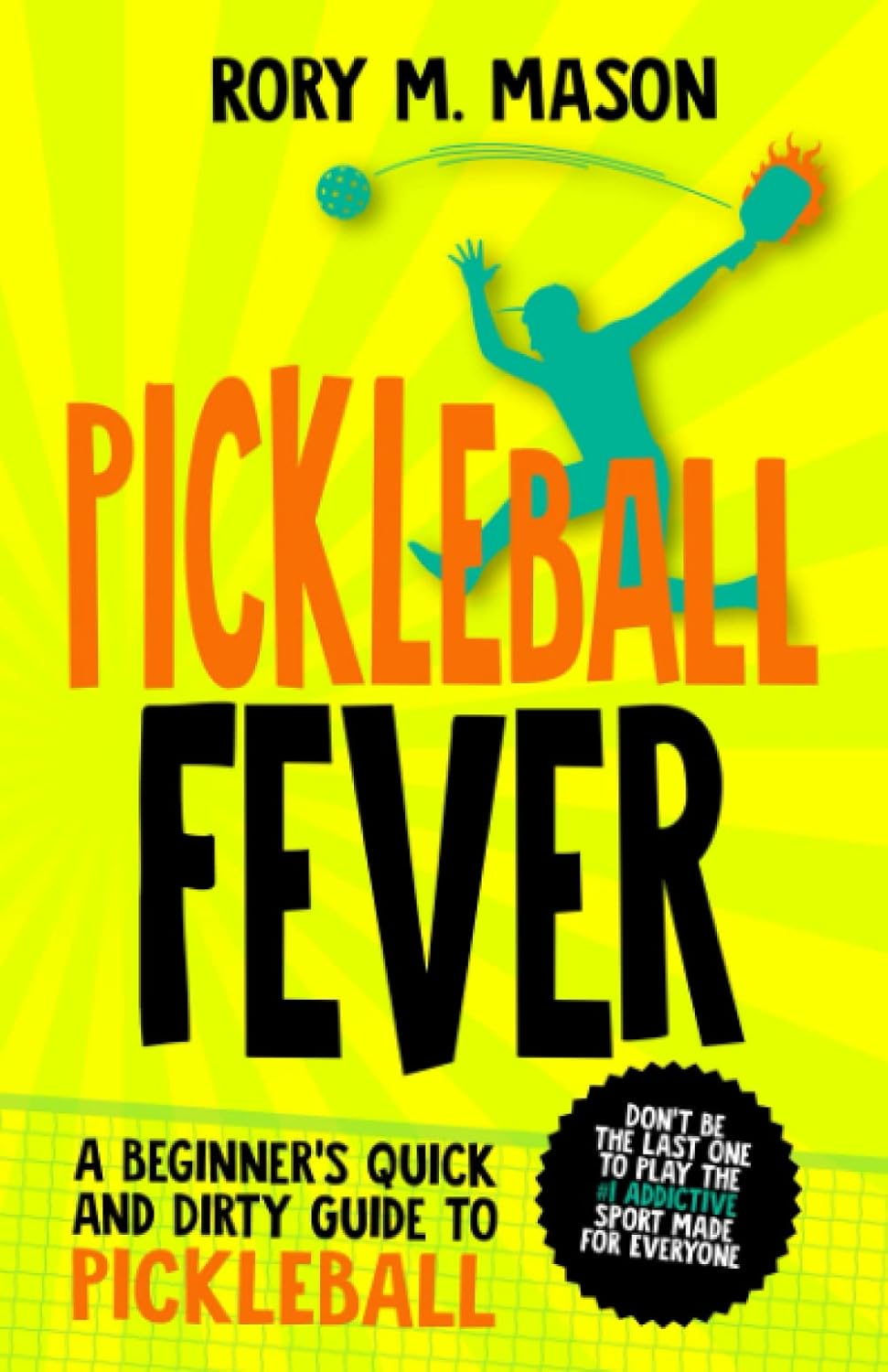 Pickleball Fever: A Beginner's Quick and Dirty Guide to PICKLEBALL baixar o livro de graça