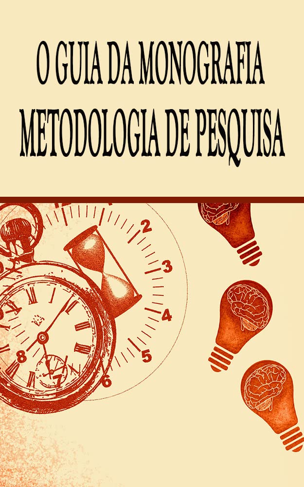 O guia da monografia: metodologia de pesquisa baixar livro de graça