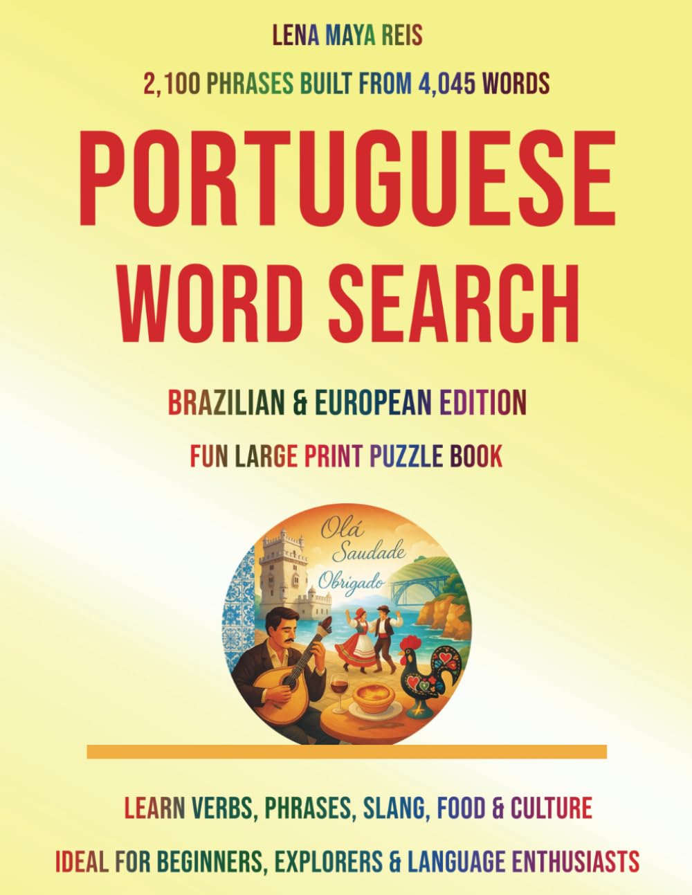 ler totalmente Portuguese Word Search – Brazilian & European Edition: Fun Large Print Puzzle Book – Learn Verbs, Phrases, Slang, Food & Culture – Ideal for... & Language Enthusiasts (Portuguese Edition)