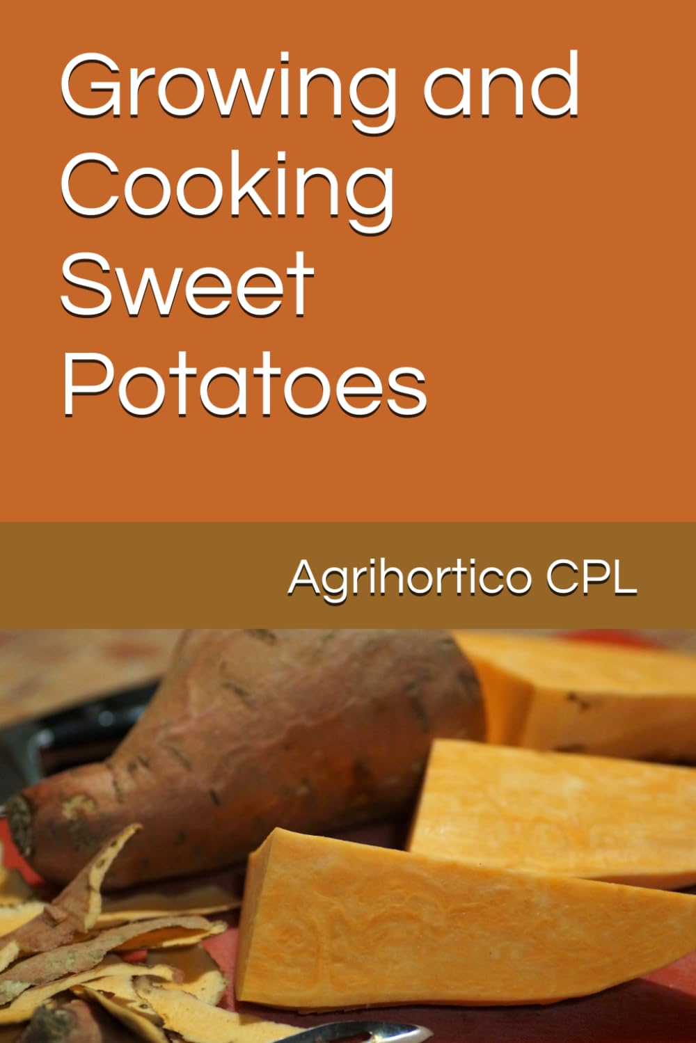 Growing and Cooking Sweet Potatoes baixar o livro de graça