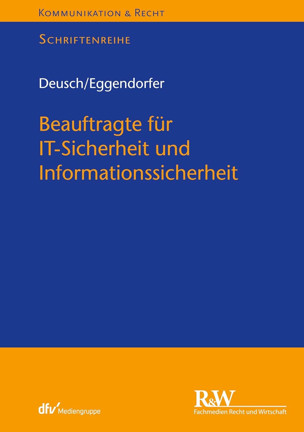 Beauftragte für IT-Sicherheit und Informationssicherheit (Kommunikation & Recht) (German Edition) baixar livro de graça