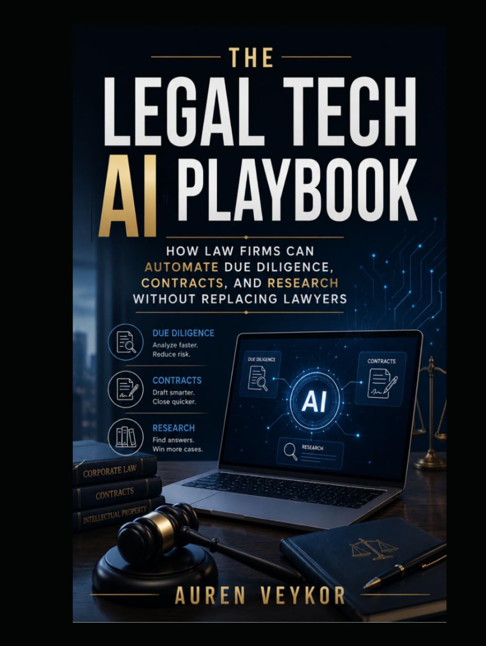 The Legal Tech AI Playbook: How Law Firms Can Automate Due Diligence, Contracts, and Research Without Replacing Lawyers baixar livro de graça
