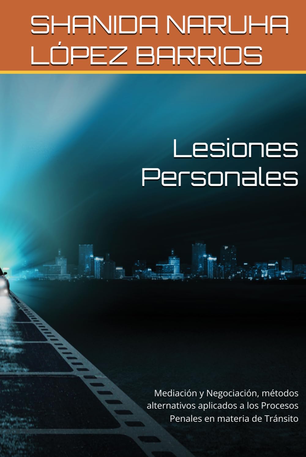 Lesiones Personales: Mediación y Negociación, métodos alternativos aplicados a los Procesos Penales en materia de Tránsito (Spanish Edition) baixar livro de graça