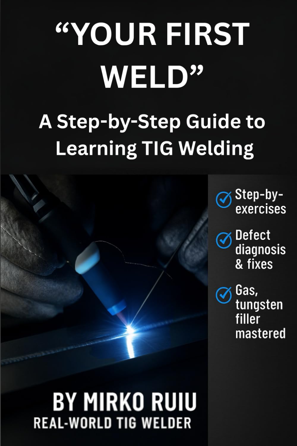 “YOUR FIRST WELD”: A Step-by-Step Guide to Learning TIG Welding baixar o livro de graça