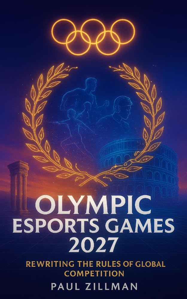 ler totalmente Olympic Esports Games 2027: Rewriting the Rules of Global Competition (English Edition)