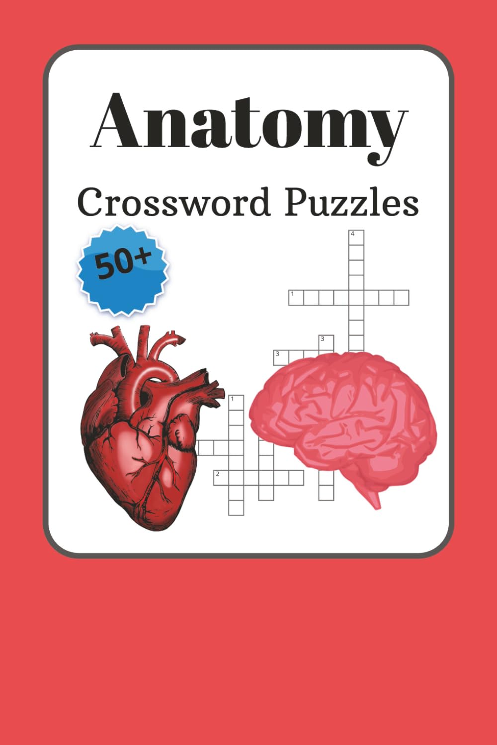 Anatomy Crossword Puzzles: Crossword Puzzles with Easy to Read Print about Anatomy, Health, Medicine and More | 6x9 inches, 120 pages | 50+ Puzzles... Gift for Vacations, Holidays, and Relaxation baixar livro de graça