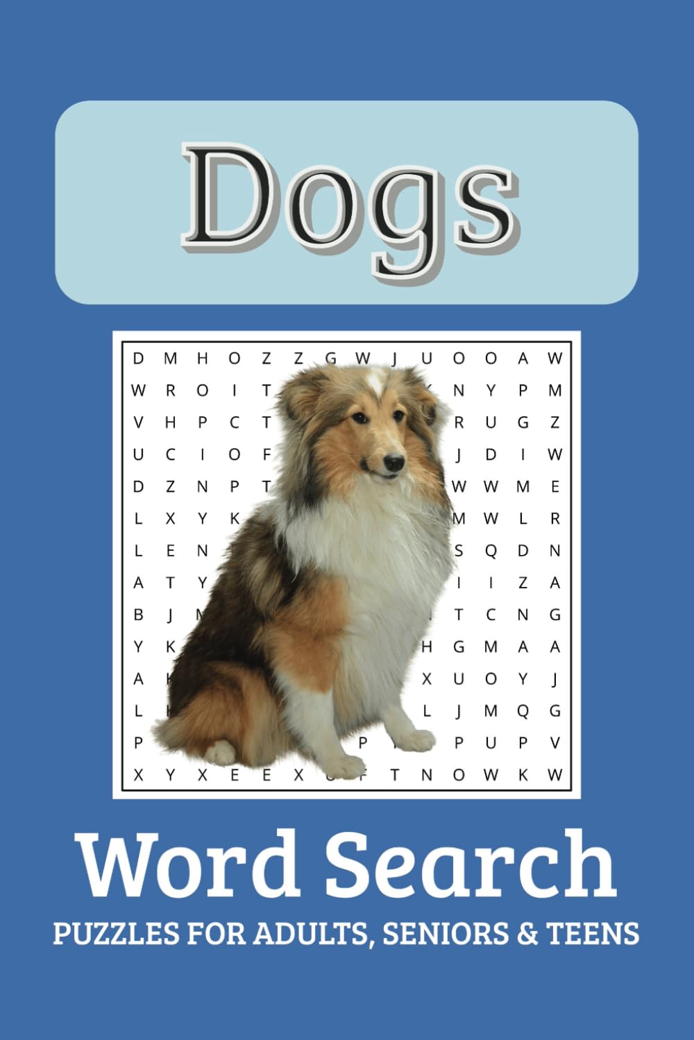 Dogs Word Search Puzzle Book: Word Searches with Easy to Read Print about Dogs, Dog Breeds and More [ 6x9 inches, 110 pages ] 50+ Puzzles... Gift for Vacations, Holidays and Free Times baixar livro de graça