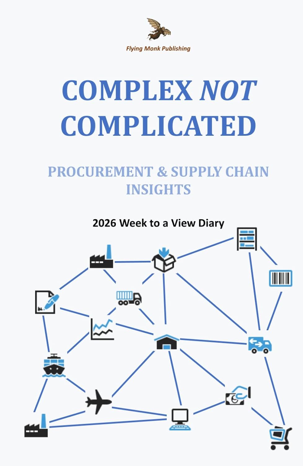 ler totalmente Complex NOT Complicated: Procurement & Supply Chain Insights: Week to a view diary