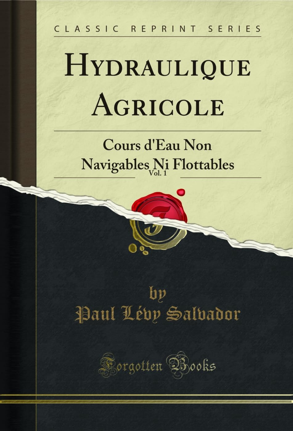 capítulo por capítulo baixar Hydraulique Agricole, Vol. 1: Cours d'Eau Non Navigables Ni Flottables (Classic Reprint) (French Edition)
