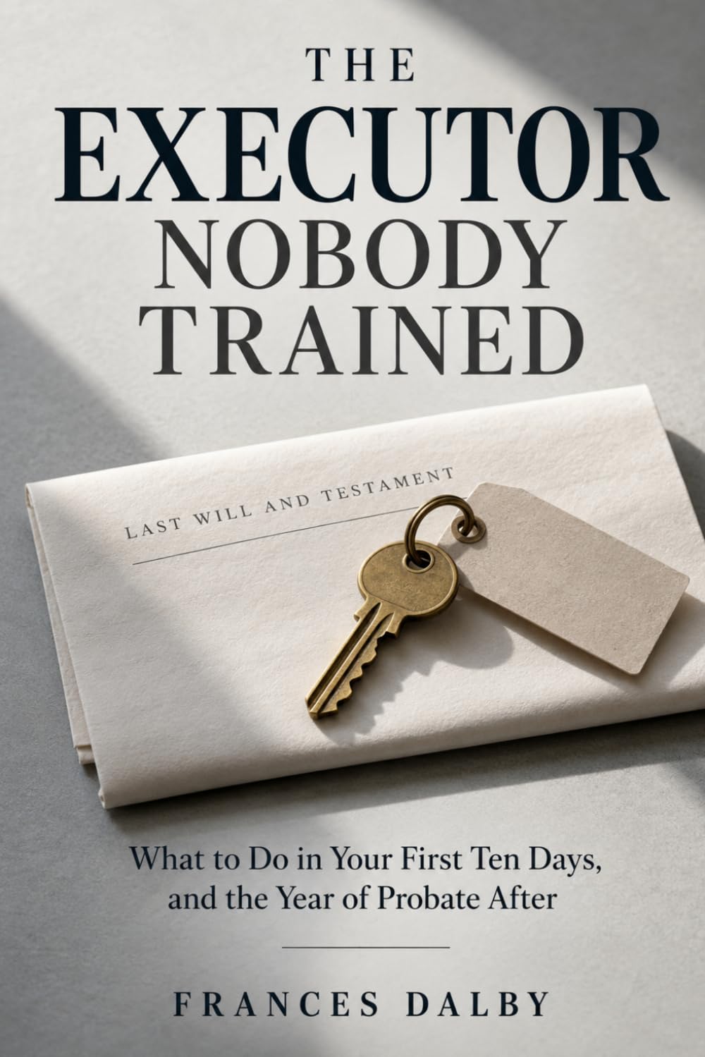 capítulo por capítulo baixar The Executor Nobody Trained: What to Do in Your First Ten Days, and the Year of Probate After