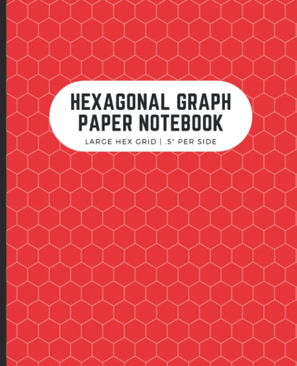 ler totalmente Hexagonal Graph Paper Notebook: Large Hex Grid.5 Per Side | Perfect for Organic Chemistry, Gamers, Drawing Maps, Quilters | 7.5x9.25 in, 120 Pages, Red