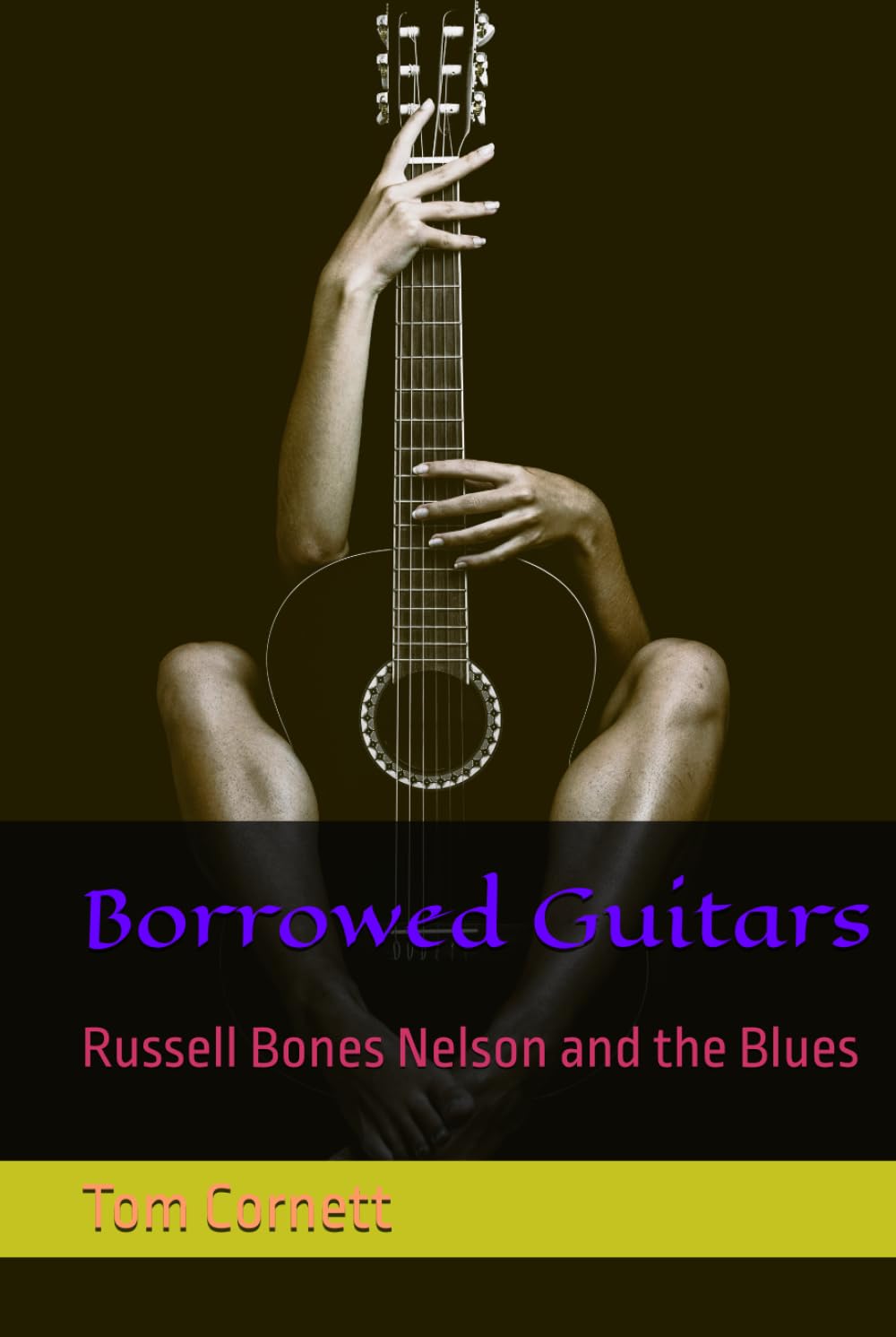 Borrowed Guitars: Russell Bones Nelson and the Blues baixar livro de graça