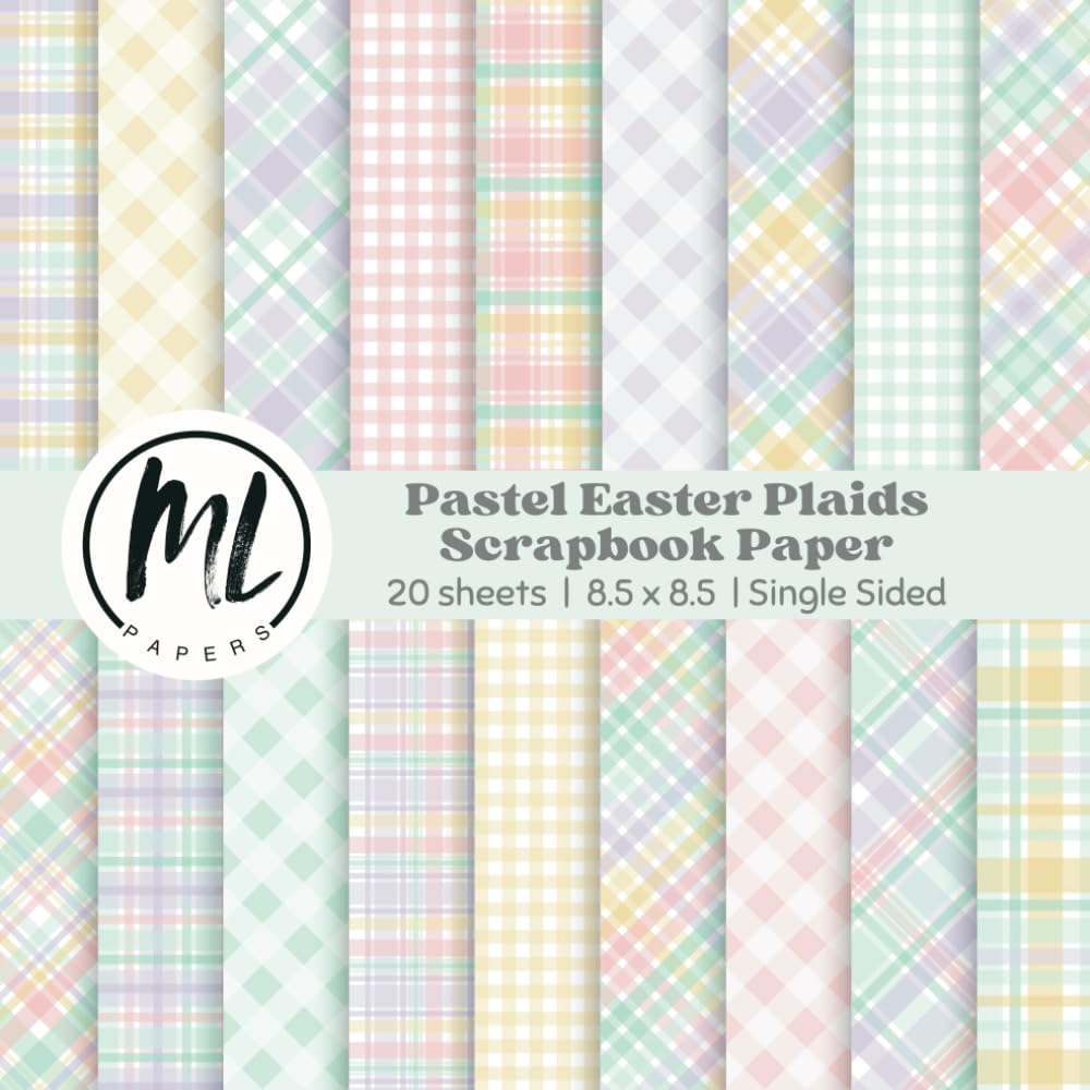 ler totalmente Easter Scrapbook Paper Pad: Pastel Easter Plaids Scrapbook Paper, Pastel Spring Craft Paper for DIY Card Making, Arts and Crafts Projects, Junk Journaling, 8.5 x 8.5 inch