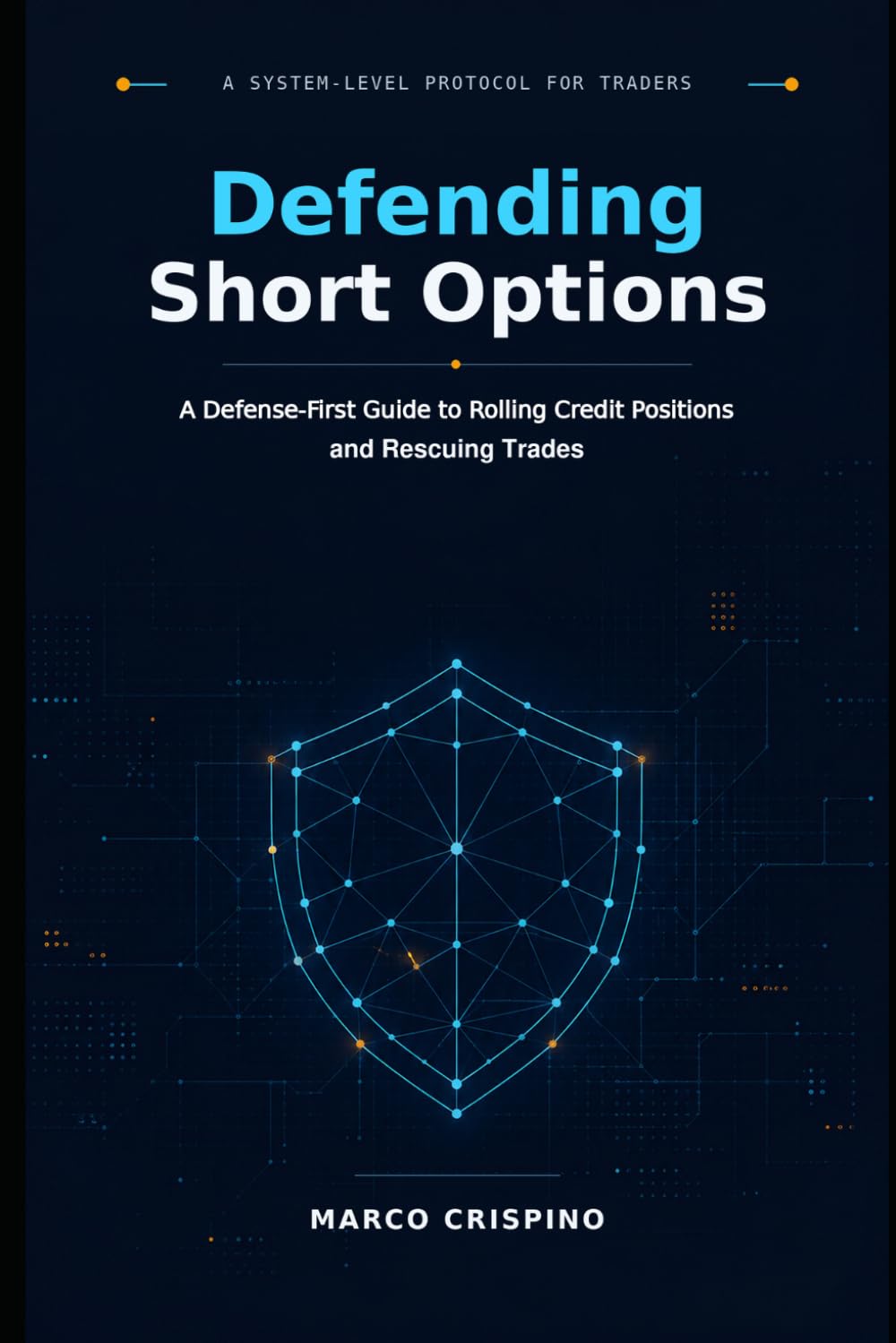 Defending Short Options: A Defense-First Guide to Rolling Credit Positions and Rescuing Trades baixar livro de graça