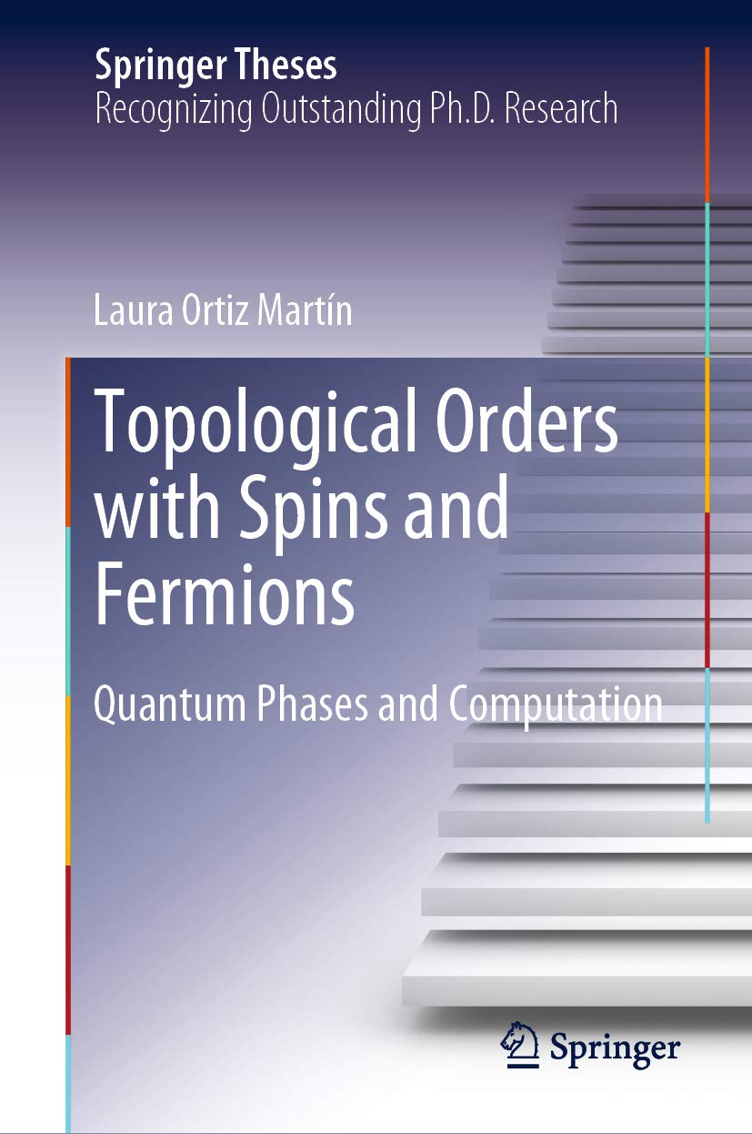 Topological Orders with Spins and Fermions: Quantum Phases and Computation (Springer Theses) (English Edition) baixar o livro de graça