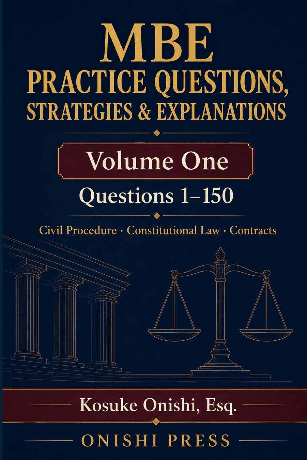 MBE PRACTICE QUESTIONS, STRATEGIES & EXPLANATIONS: Volume One: Questions 1–150 — Civil Procedure, Constitutional Law & Contracts baixar o livro de graça
