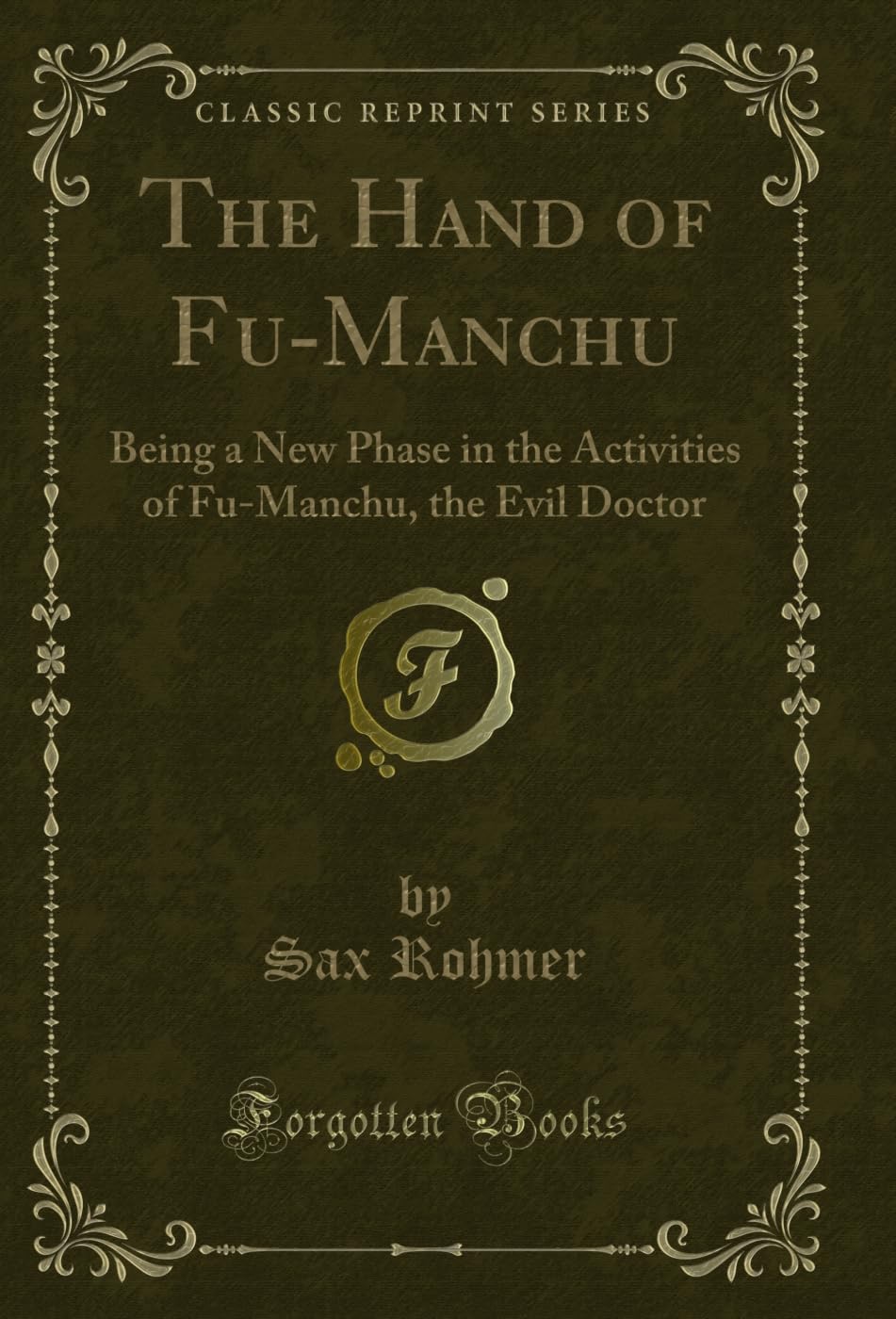 capítulo por capítulo baixar The Hand of Fu-Manchu: Being a New Phase in the Activities of Fu-Manchu, the Evil Doctor (Classic Reprint) (English Edition)