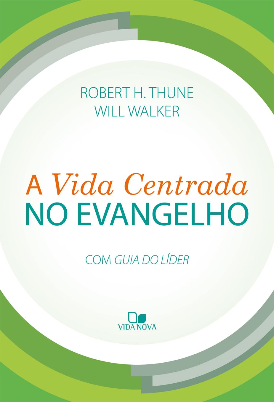 Vida centrada no evangelho, a