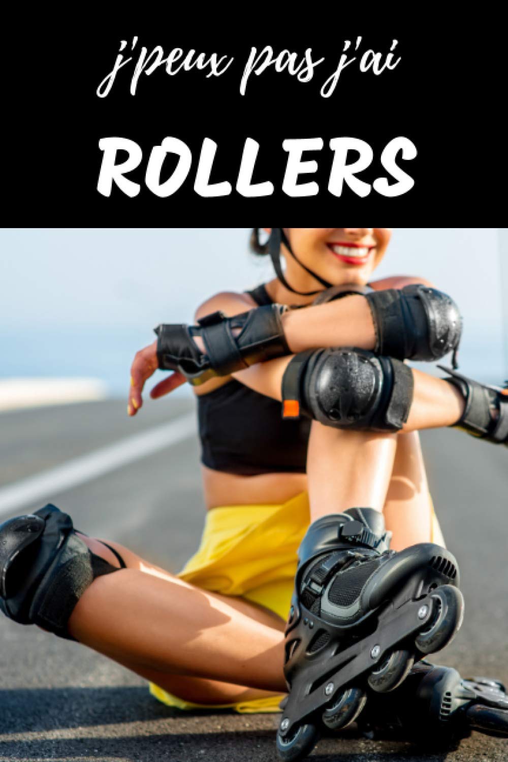 J'peux pas j'ai Rollers Carnet de notes pour passionné: | 120 pages lignées | sportif | Cadeau Anniversaire Noël enfant fille garcon Homme (French Edition) baixar o livro de graça
