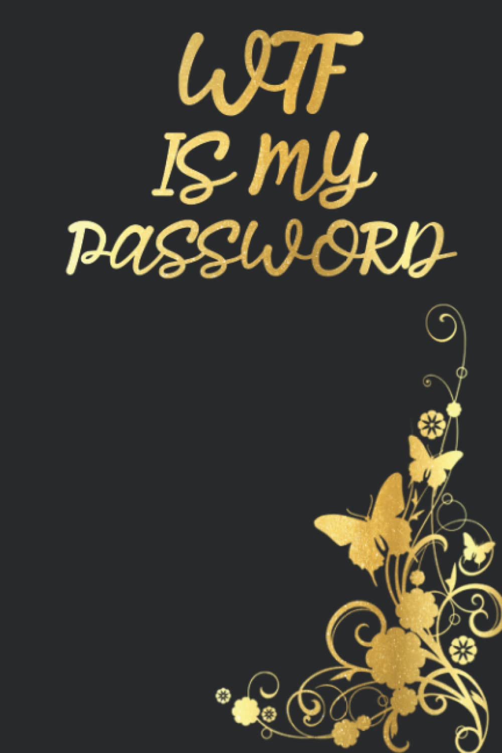 ler totalmente WTF Is My Password: Internet Password Log Book Small size 6x9, Password books With Alphabetical Tabs And Notes Space, Gifts for Christmas, Birthday, and Valentine’s Day