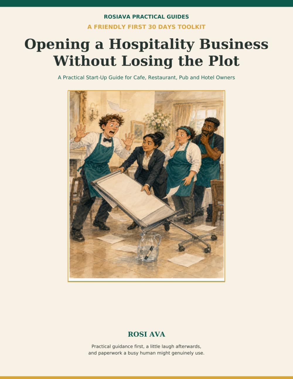 ler totalmente Opening a Hospitality Business Without Losing the Plot: A Practical Start-Up Guide for Café, Restaurant, Pub and Hotel Owners