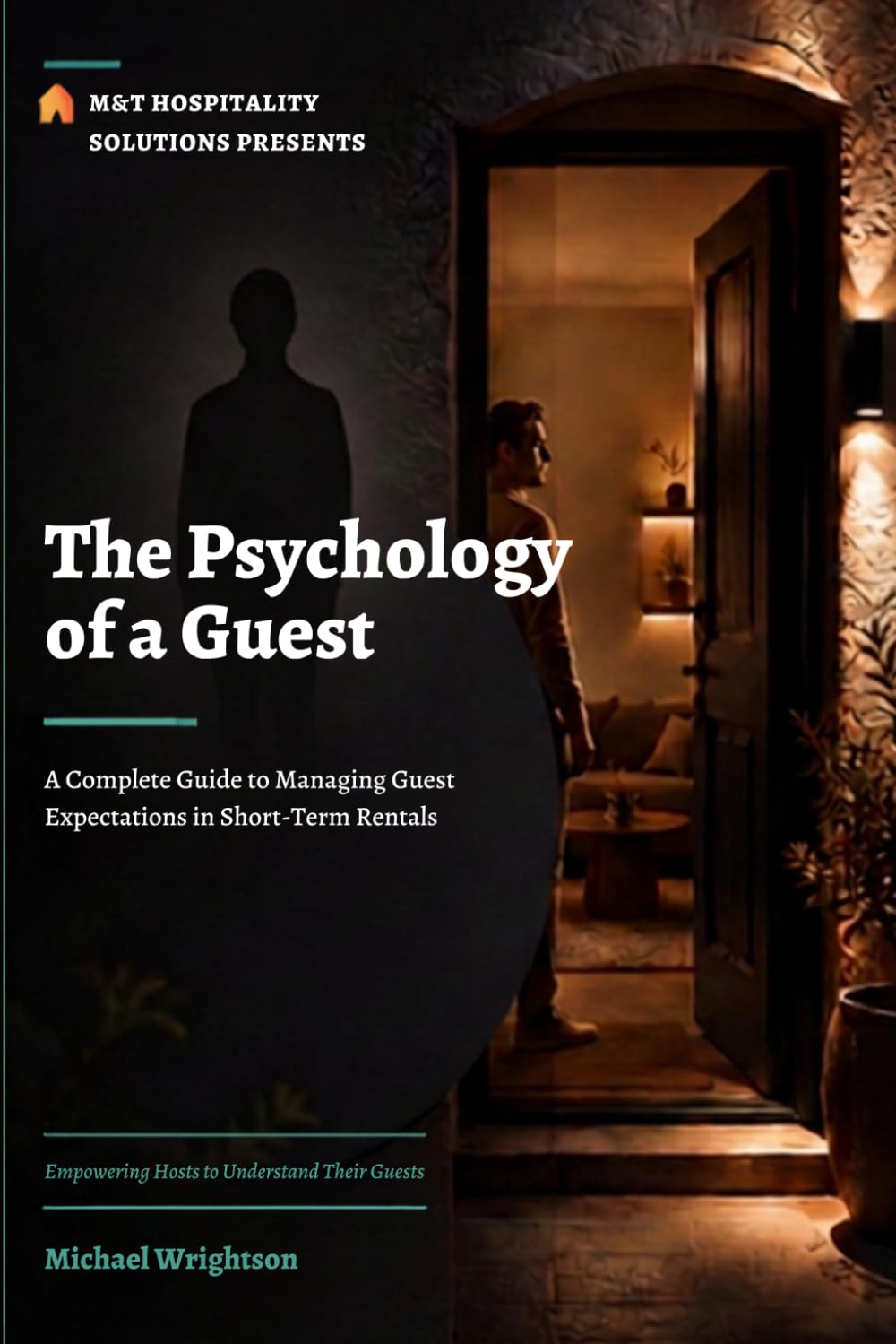 The Psychology of a Guest: A Complete Guide to Managing Guest Expectations in Short-Term Rentals: Empowering Hosts to Understand Their Guests baixar o livro de graça