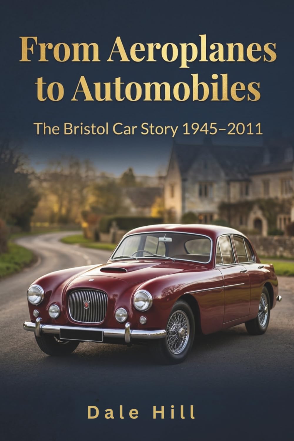 capítulo por capítulo baixar From Aeroplanes to Automobiles: The Bristol Car Story 1945–2011