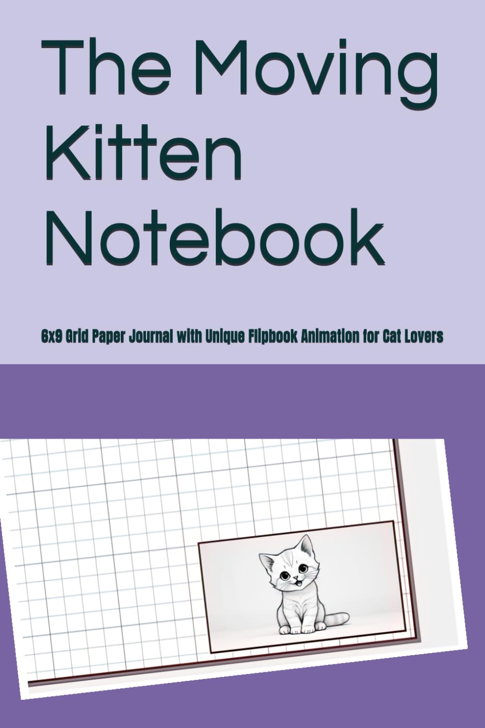 ler totalmente The Moving Kitten Notebook: 6x9 Grid Paper Journal with Unique Flipbook Animation for Cat Lovers