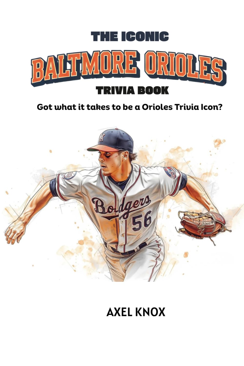 ler totalmente THE ICONIC BALTIMORE ORIOLES TRIVIA BOOK (The Iconic Sports Trivia Collection)