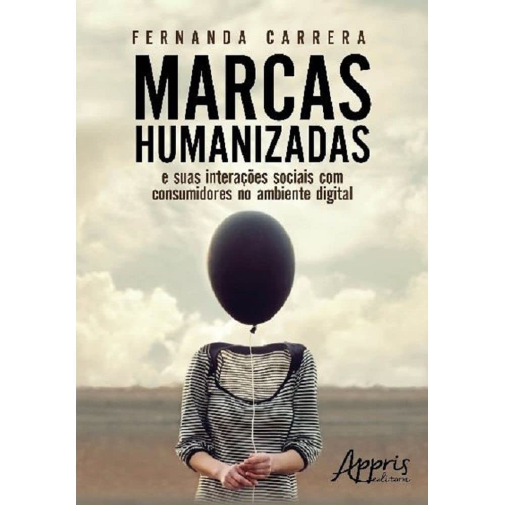 Marcas humanizadas: e suas interações sociais com consumidores no ambiente digital baixar livro de graça