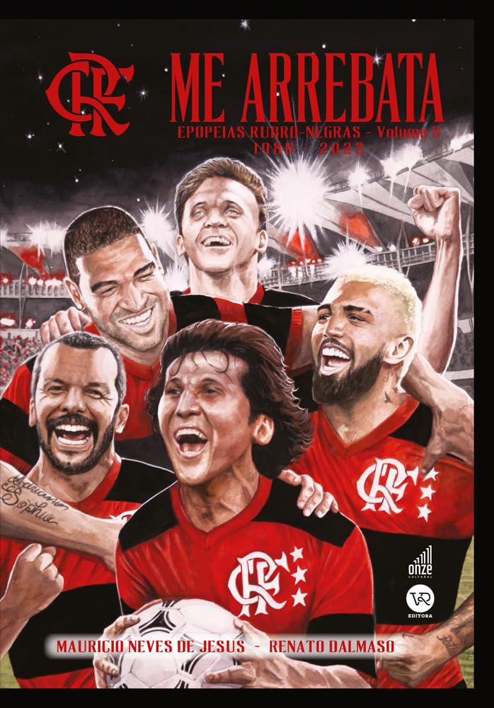Me Arrebata - Epopeias Rubro-Negras – Vol 3 baixar o livro de graça