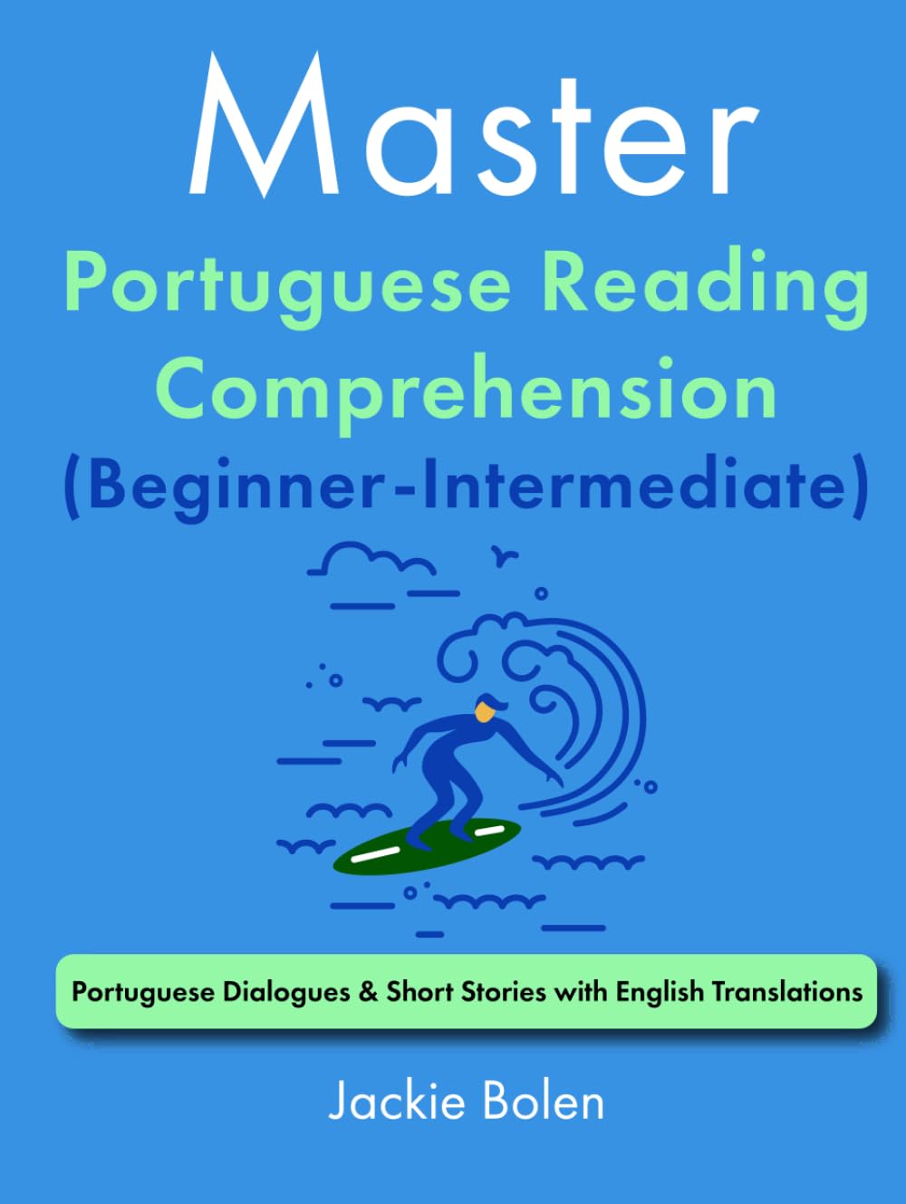 capítulo por capítulo baixar Master Portuguese Reading Comprehension (Beginner-Intermediate): Portuguese Dialogues & Short Stories with English Translations (Master Reading (in Various Languages)) (Portuguese Edition)