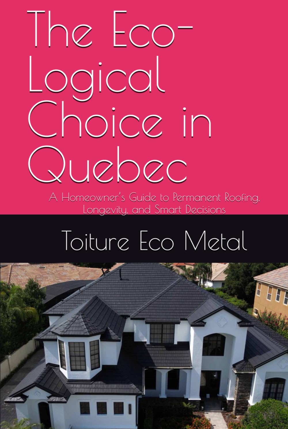 The Eco-Logical Choice in Quebec: A Homeowner’s Guide to Permanent Roofing, Longevity, and Smart Decisions baixar o livro de graça