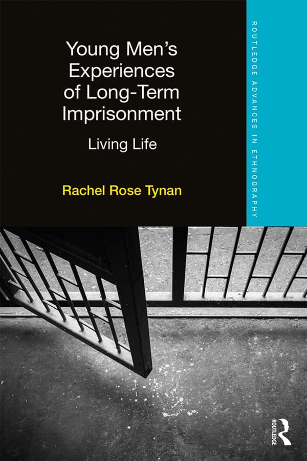 ler totalmente Young Men’s Experiences of Long-Term Imprisonment: Living Life (Routledge Advances in Ethnography) (English Edition)